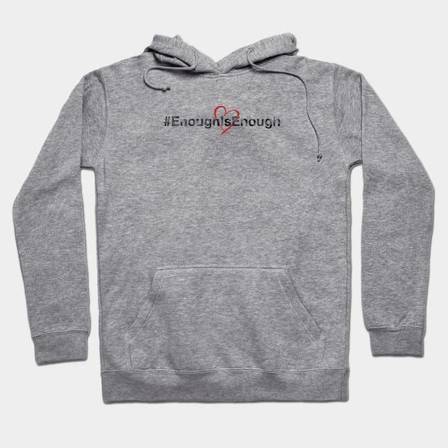 #EnoughIsEnough (smaller logo) Hoodie by tfinn